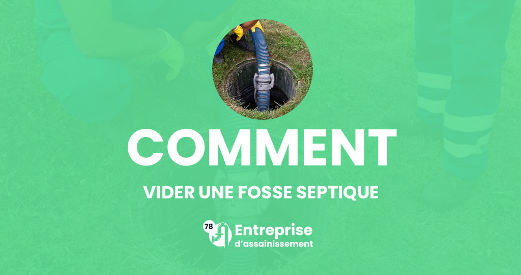 Comment Vider une Fosse Septique