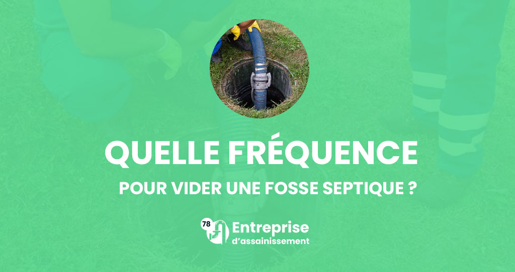 Quelle fréquence pour vider une fosse septique ?